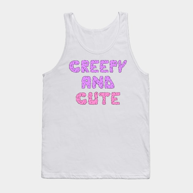 Creepy And Cute Tank Top by DaddyIssues